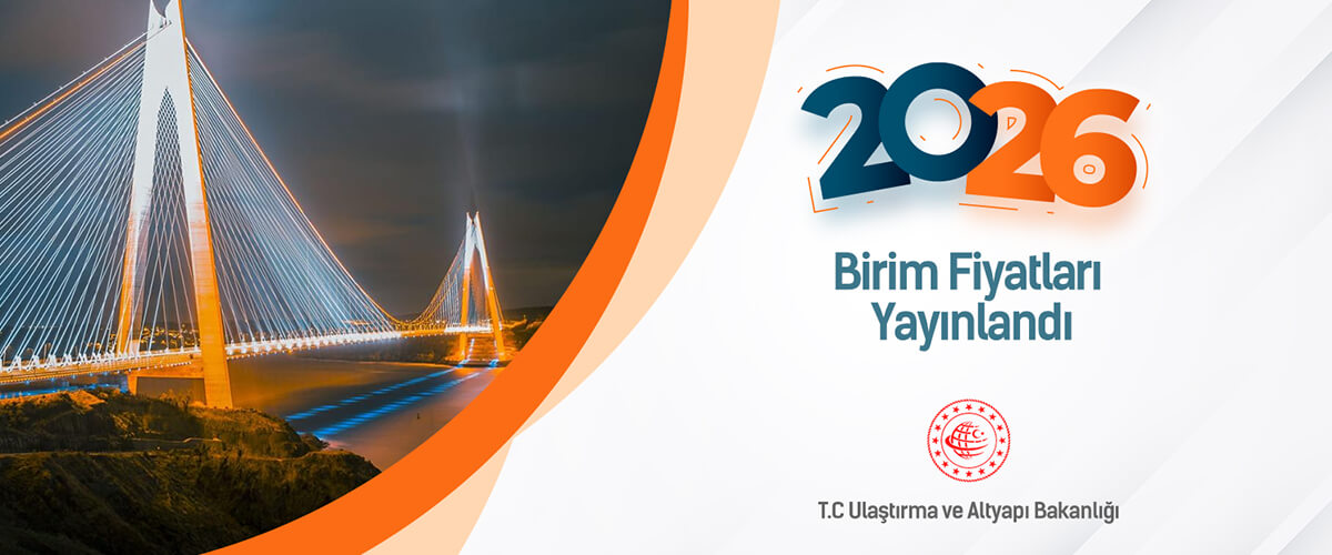 Ulaştırma ve Altyapı Bakanlığı 2026 Birim Fiyatları Yayınlandı ve AMP'de kullanıma hazır!