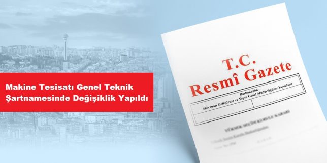 makine-tesisati-genel-teknik-sartnamesinde-degisiklik-yapildi