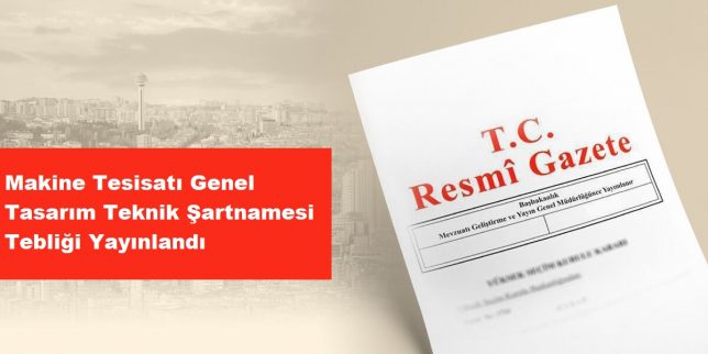 makine-tesisati-genel-tasarim-teknik-sartnamesi-tebligi-yayinlandi