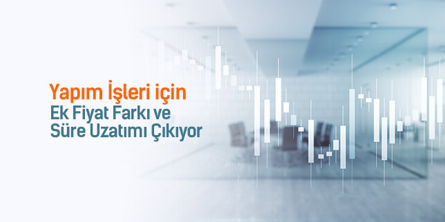 Ek Fiyat Farkı ve Süre Uzatımı Çıkıyor 2023